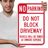 Do Not Block Driveway Vehicle Towed Sign