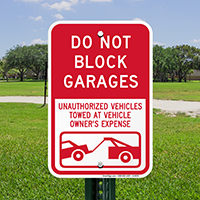 Do Not Block Garages Unauthorized Vehicles Towed Sign