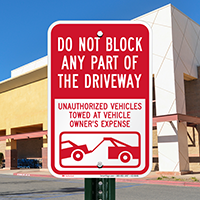 Dont Block Driveway, Unauthorized Vehicles Towed Sign