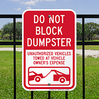 Dont Block Dumpster, Unauthorized Vehicles Towed Sign