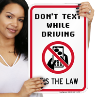Don't Text While Driving It's The Law Sign