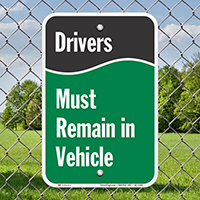 Drivers Must Remain in Vehicle Sign
