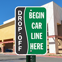Drop-Off, Begin Car Line Here Sign