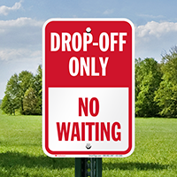 Drop-Off Only, No Waiting Sign