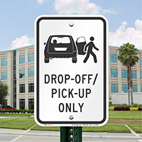 Drop Off Pick Up Only Sign