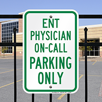ENT Physician On Call Parking Only Sign
