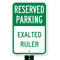 Exalted Ruler Reserved Parking Sign