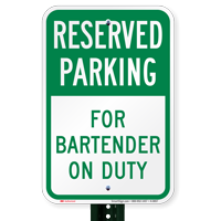 For Bartender On Duty Reserved Parking Sign
