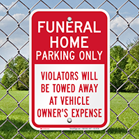Funeral Home Parking Only, Reserved Parking Sign