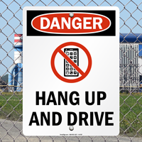 Danger - Hang Up And Drive Sign