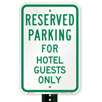 Parking Space Reserved For Hotel Guests Only Sign