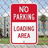 No Parking - Loading Area Sign