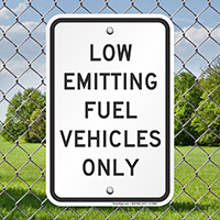 Low Emitting Fuel Vehicles Only Sign
