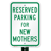 Parking Space Reserved For New Mothers Sign