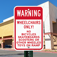 Warning Wheelchairs Only Sign
