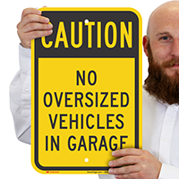 Caution No Oversized Vehicles In Garage Sign