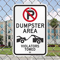 No Parking, Dumpster Area, Violators Towed Sign