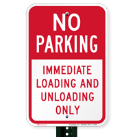 No Parking Immediate Loading And Unloading Only Sign