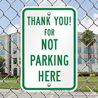 Thank You For Not Parking Here Sign