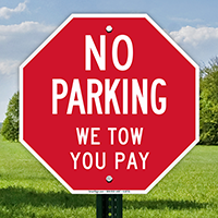 No Parking, We Tow You Pay Sign