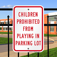 Children Prohibited Playing, Parking Lot Child Safety Sign