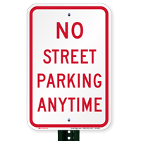 NO STREET PARKING ANYTIME Sign