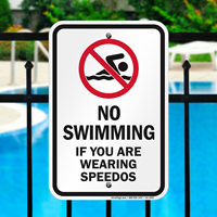 No Swimming If Wearing Speedos Pool Sign