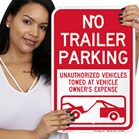 No Trailer Parking, Unauthorized Vehicles Towed Sign