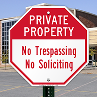 Private Property No Trespassing & No Soliciting Sign