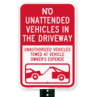 No Unattended Vehicles In Driveway, Unauthorized Towed Sign