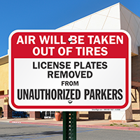 Air Will Be Taken Out Of Tires Sign