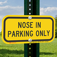 Nose In Parking Only Supplemental Parking Sign