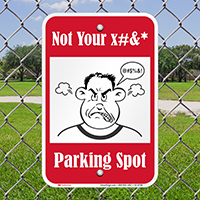 Not Your Parking Spot Funny Parking Sign