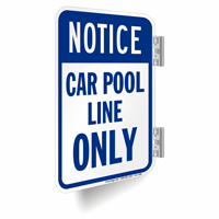 Notice, Car Pool Line Only Double-Sided Sign
