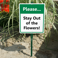 Please Stay Out Of The Flowers LawnBoss Sign