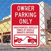 Owner Parking Only, Unauthorized Vehicles Towed Sign