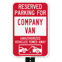 Reserved Parking For Company Van Tow Away Sign