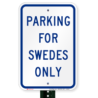 PARKING FOR SWEDES ONLY Sign