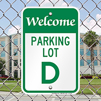 Welcome - Parking Lot D Sign