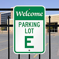 Welcome - Parking Lot E Sign