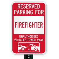 Reserved Parking For Firefighter Vehicles Tow Away Sign
