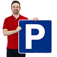 P Symbol Parking Sign - Parking Sign