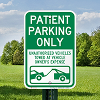 Patient Parking Only, Unauthorized Vehicles Towed Sign