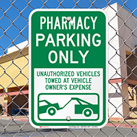Pharmacy Parking Only, Unauthorized Vehicles Towed Sign