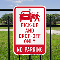 Pick Up Drop Off No Parking Sign
