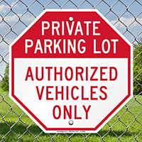 Private Parking Lot, Authorized Vehicles Only Sign
