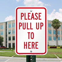 Pull Up To Here Parking Lot Sign