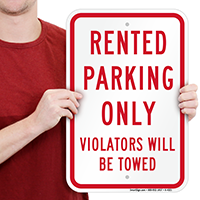 Rented Parking Only Violators Towed Sign