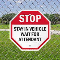 Stop Stay In Vehicle Wait For Attendant Sign