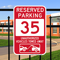 Reserved Parking 35 Unauthorized Vehicles Tow Away Sign